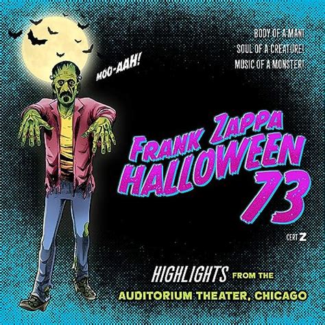 The Roxy Performances Halloween 73 Live In Chicago 1973 FRANK ZAPPA’S HALLOWEEN SHOWS RECORDED LIVE IN 1973 AT THE AUDITORIUM
